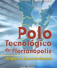 Floripa ganha livro sobre polo tecnológico