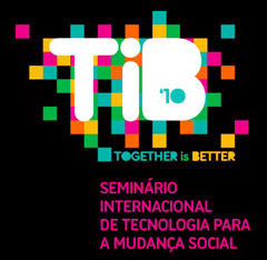 TiB’10: evento apresenta em Florianópolis tecnologias para a mudança social